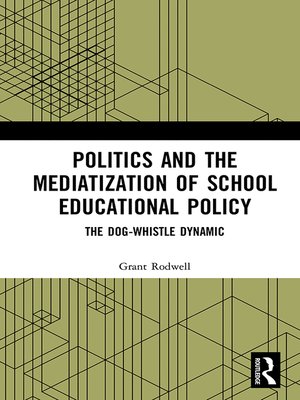 cover image of Politics and the Mediatization of School Educational Policy